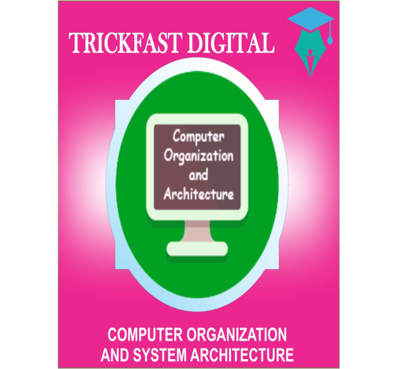 COMPUTER ORGANIZATION AND SYSTEM ARCHITECTURE