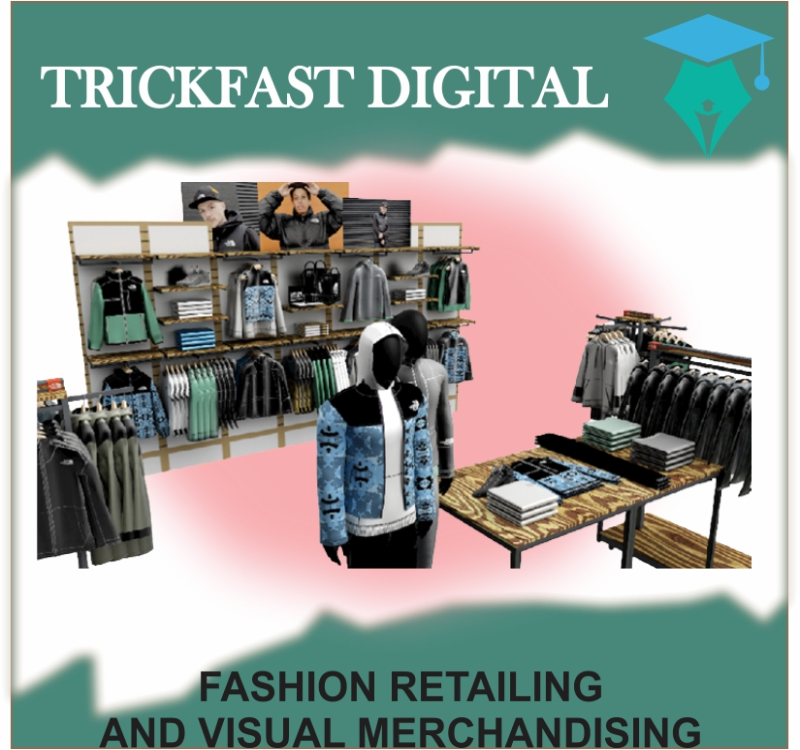 FASHION RETAILING AND VISUAL MERCHANDISING