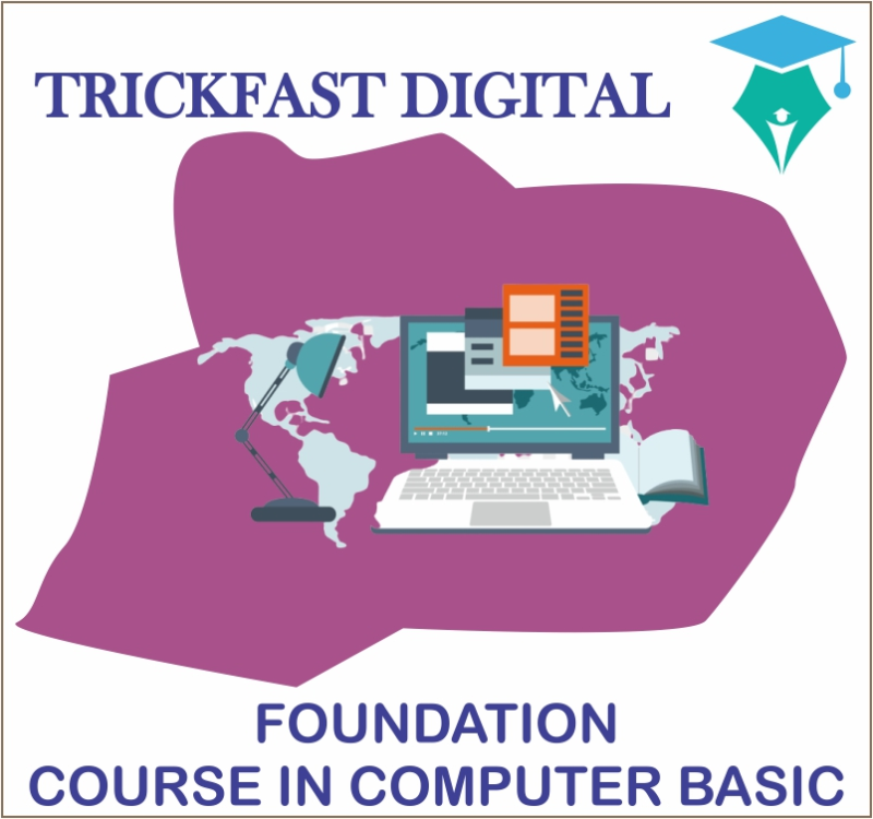 FOUNDATION COURSE IN COMPUTER BASIC
