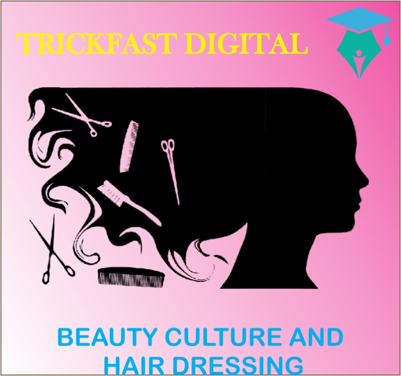 BEAUTY CULTURE AND HAIR DRESSING