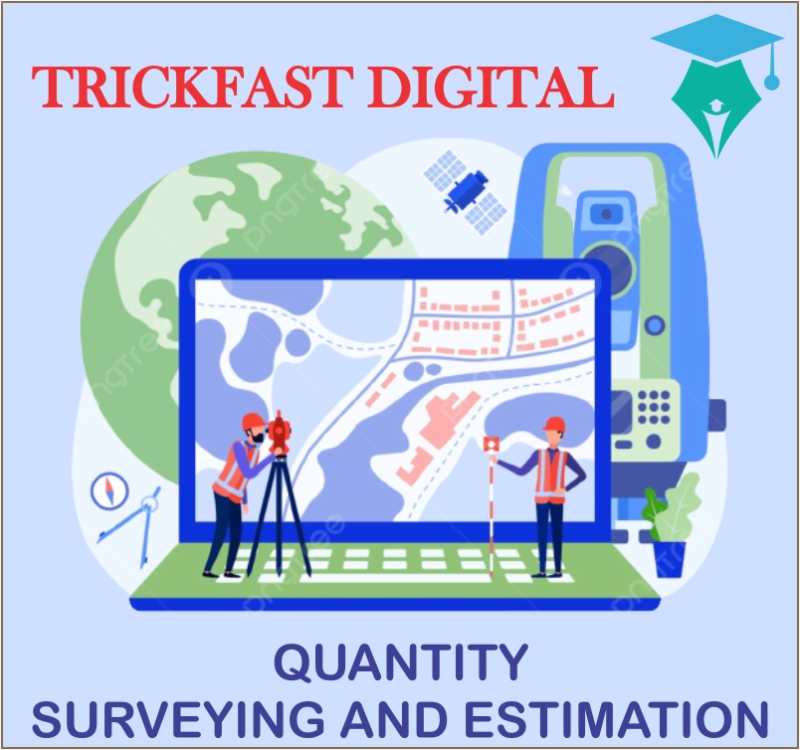 QUANTITY SURVEYING AND ESTIMATION