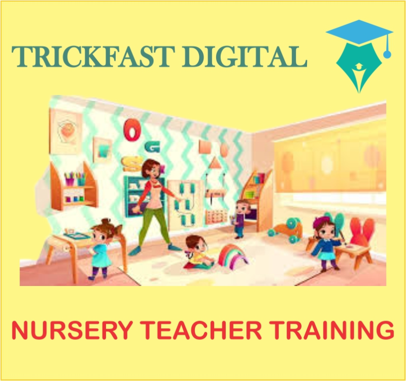 NURSERY TEACHER TRAINING