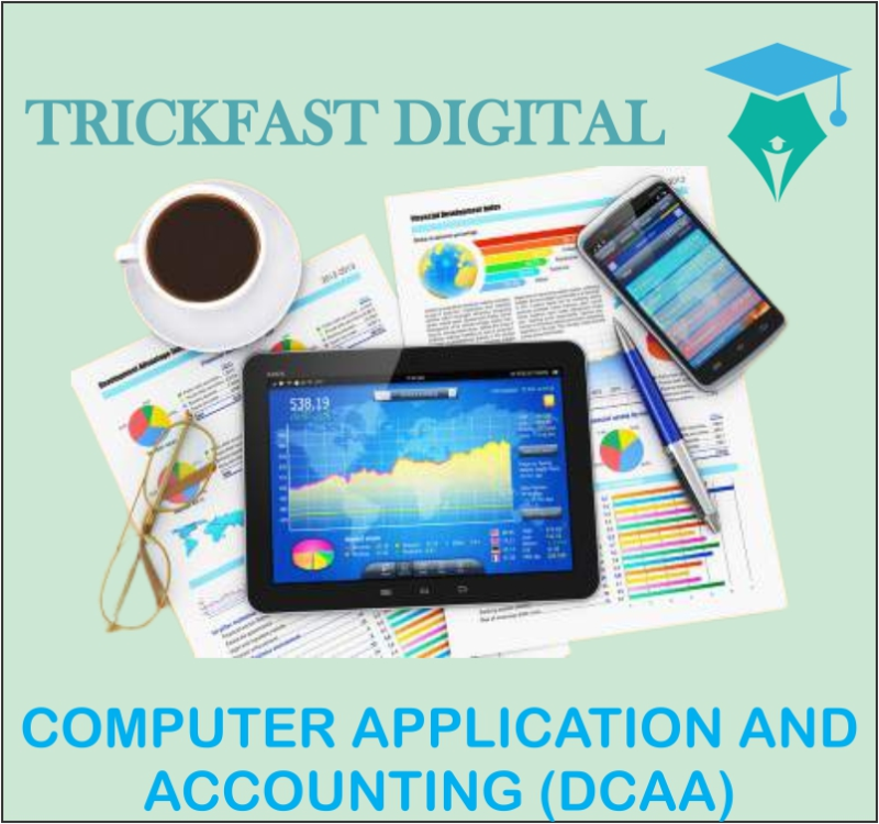 COMPUTER APPLICATION AND ACCOUNTING (DCAA)