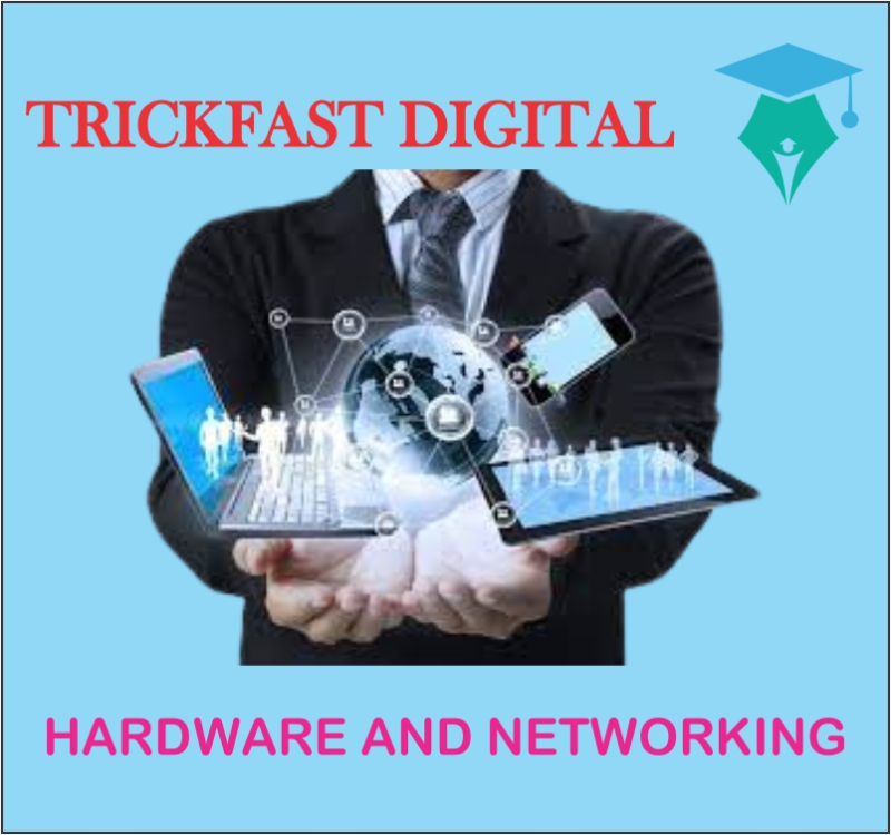 HARDWARE AND NETWORKING