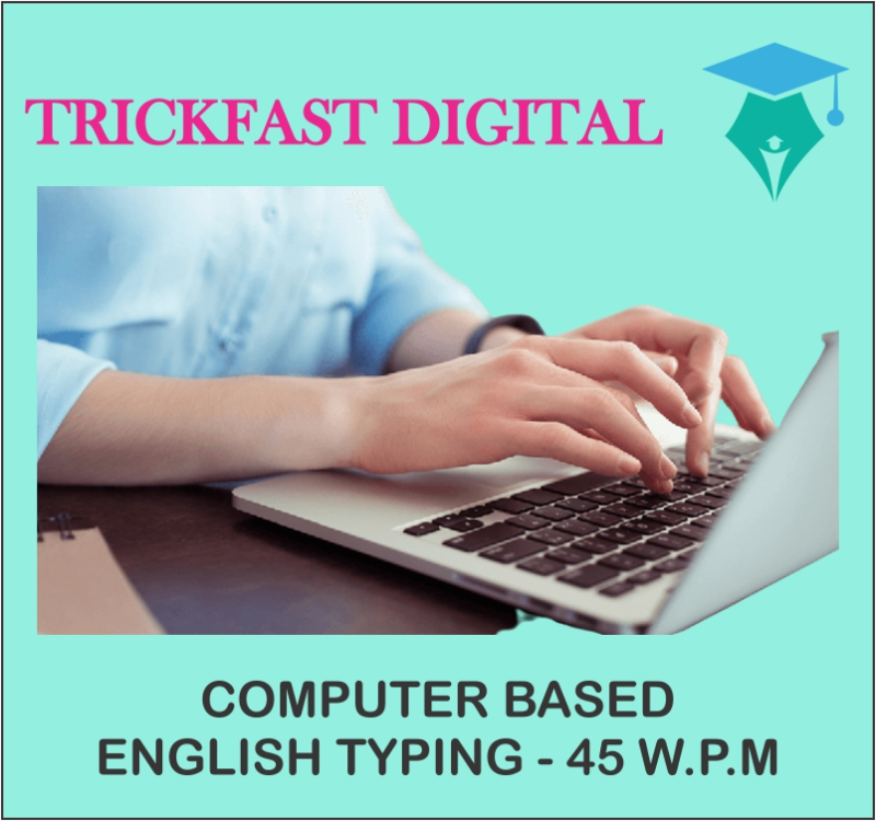 COMPUTER BASED ENGLISH TYPING - 45 W.P.M