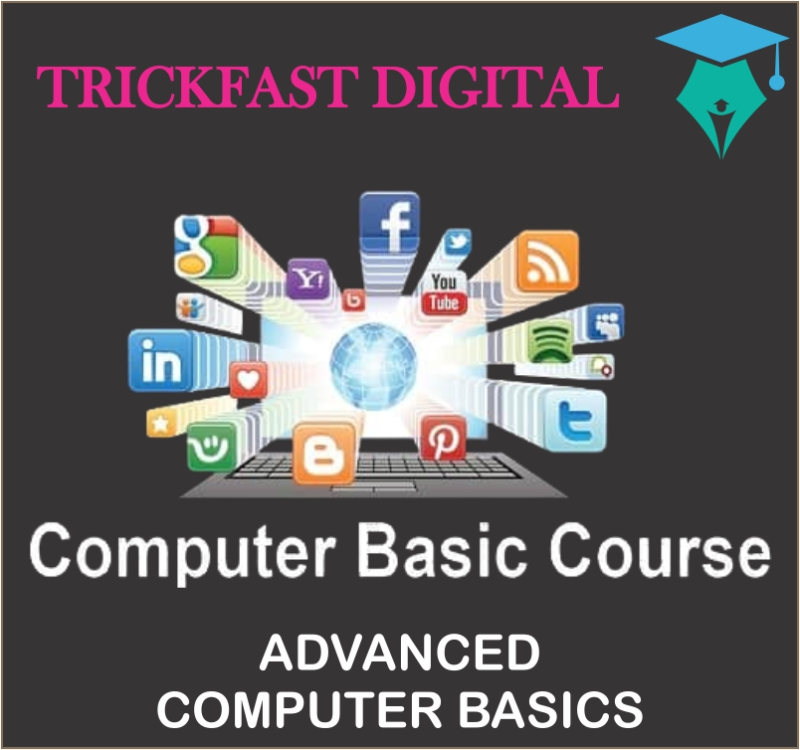 ADVANCED COMPUTER BASICS
