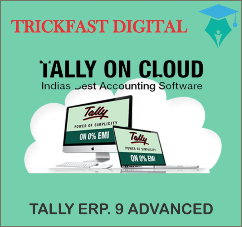 TALLY ERP. 9 ADVANCED