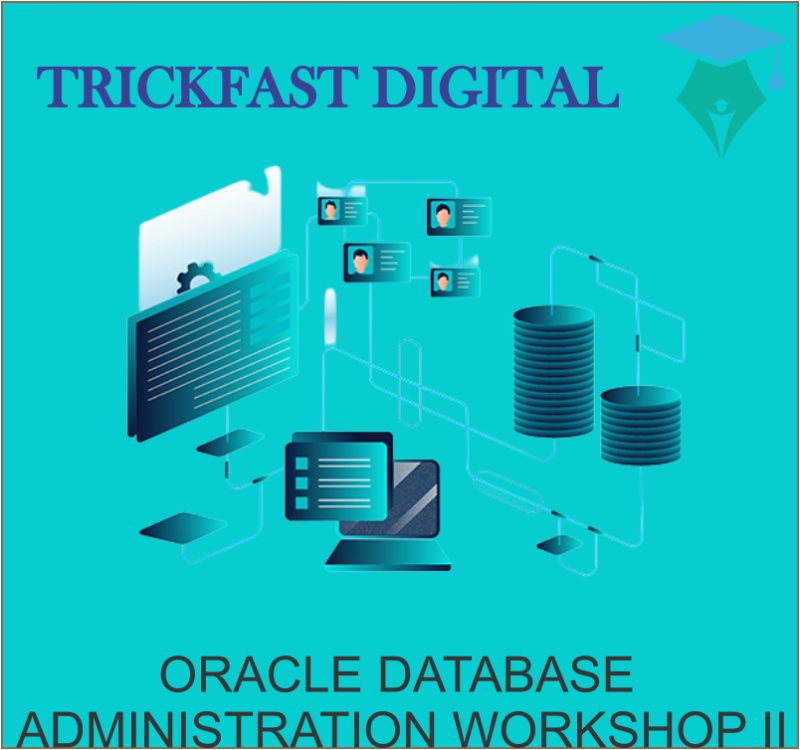 ORACLE DATABASE ADMINISTRATION WORKSHOP I
