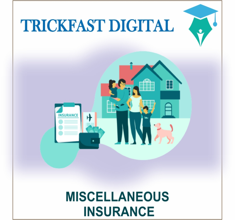 MISCELLANEOUS INSURANCE