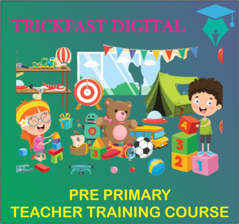 PRE PRIMARY TEACHER TRAINING COURSE