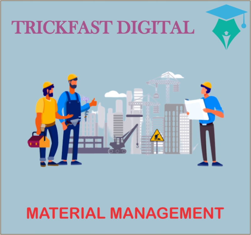 MATERIAL MANAGEMENT