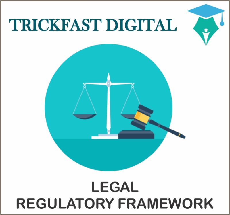 LEGAL REGULATORY FRAMEWORK