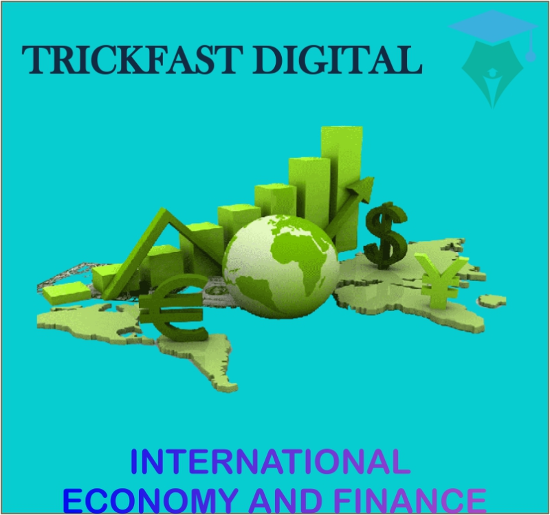 INTERNATIONAL ECONOMY AND FINANCE
